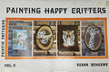 CLEARANCE: Painting Happy Critters Vol. 9 - Susan Scheewe