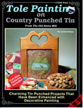 CLEARANCE: Tole Painting on Country Punched Tin - Jackie Shaw