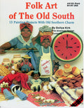 CLEARANCE: Folk Art of The Old South - Dollye Kirk