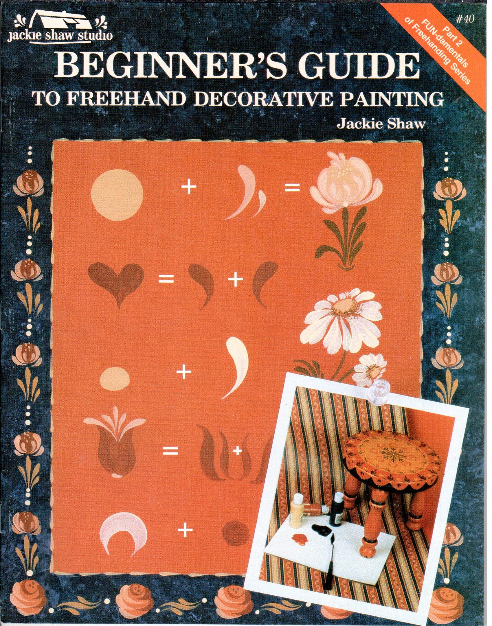 Beginner's Guide to Freehand Decorative Painting - Jackie Shaw - OOP