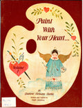CLEARANCE: Paint with Your Heart Volume 1 - Charlene Tiemann Burkle