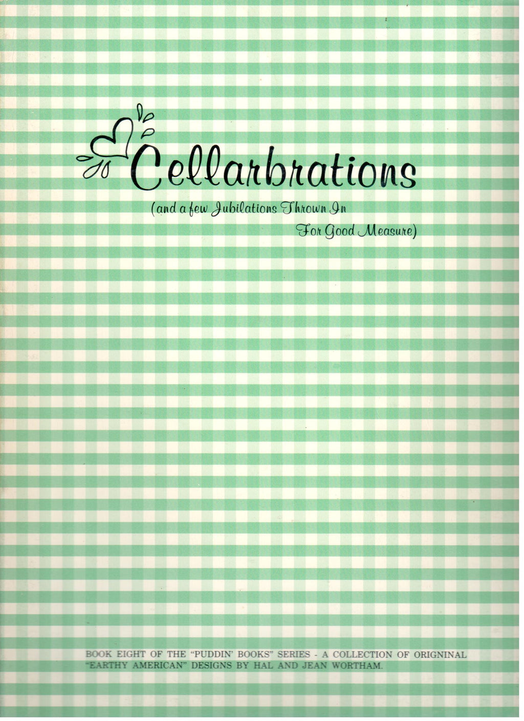 CLEARANCE: Cellarbrations - Book 8 "Puddin Books" Series - Hal and Jean Wortham