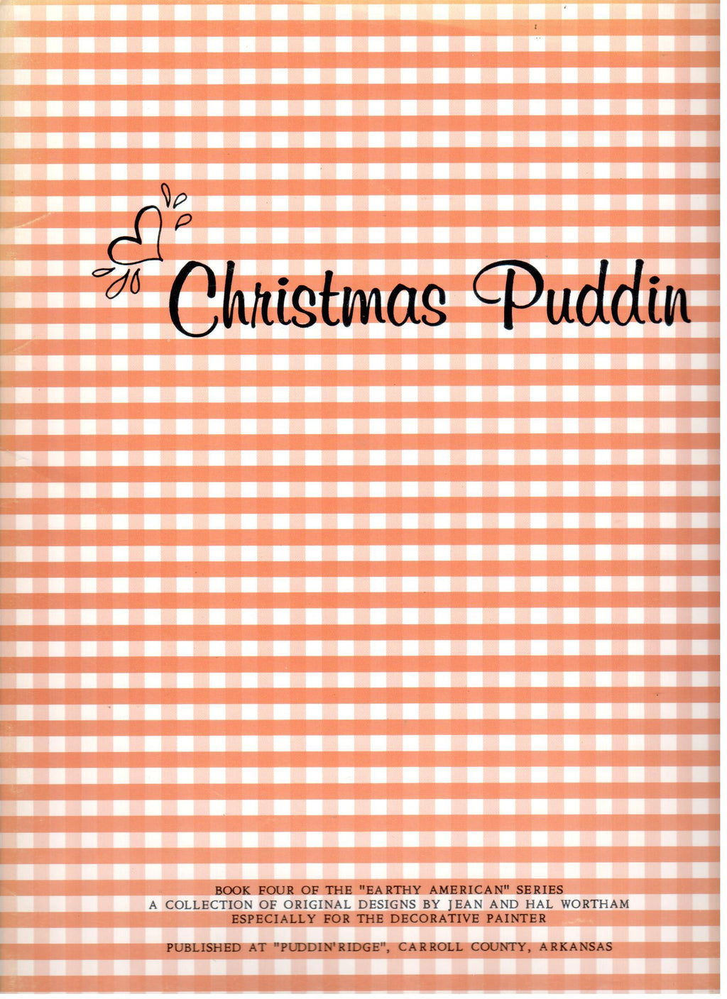 CLEARANCE: Christmas Puddin - Book 4 "Earthy American" Series - Hal and Jean Wortham