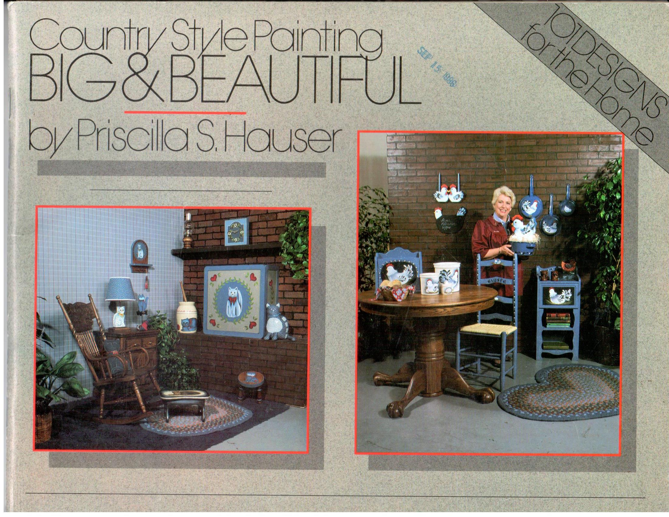 CLEARANCE: Country Style Painting Big & Beautiful - Priscilla Hauser