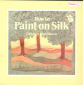 CLEARANCE: How to Paint on Silk - Pam Dawson