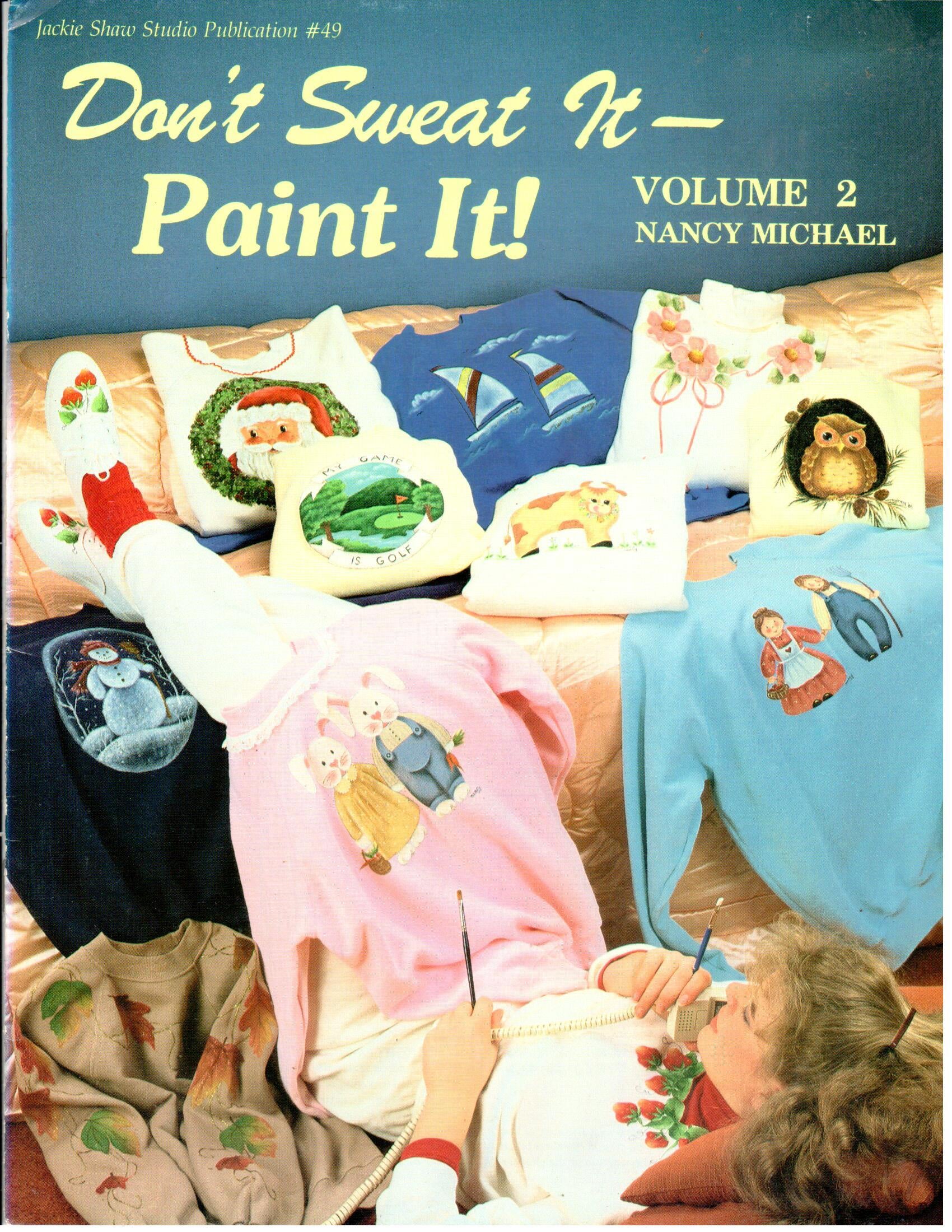 CLEARANCE: Don't Sweat It - Paint It! Volume 2 - Nancy Michael