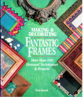 CLEARANCE: Making & Decorating Fantastic Frames - Thom Boswell