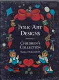 Folk Art Designs Vol. 5 - Children's Collection - Multi Artist - OOP