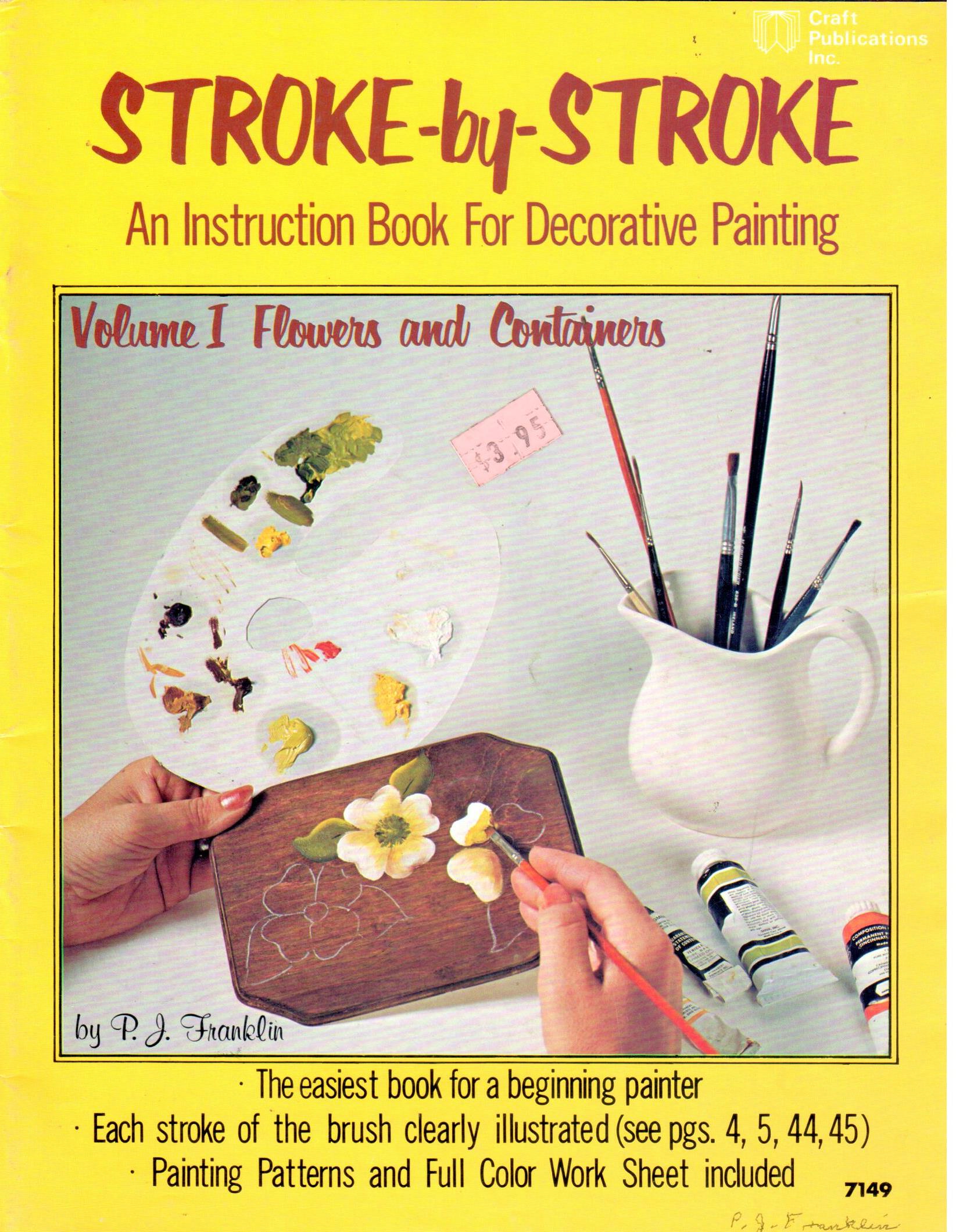 CLEARANCE: Stroke-by-Stroke Volume I Flowers and Containers - P.J. Franklin