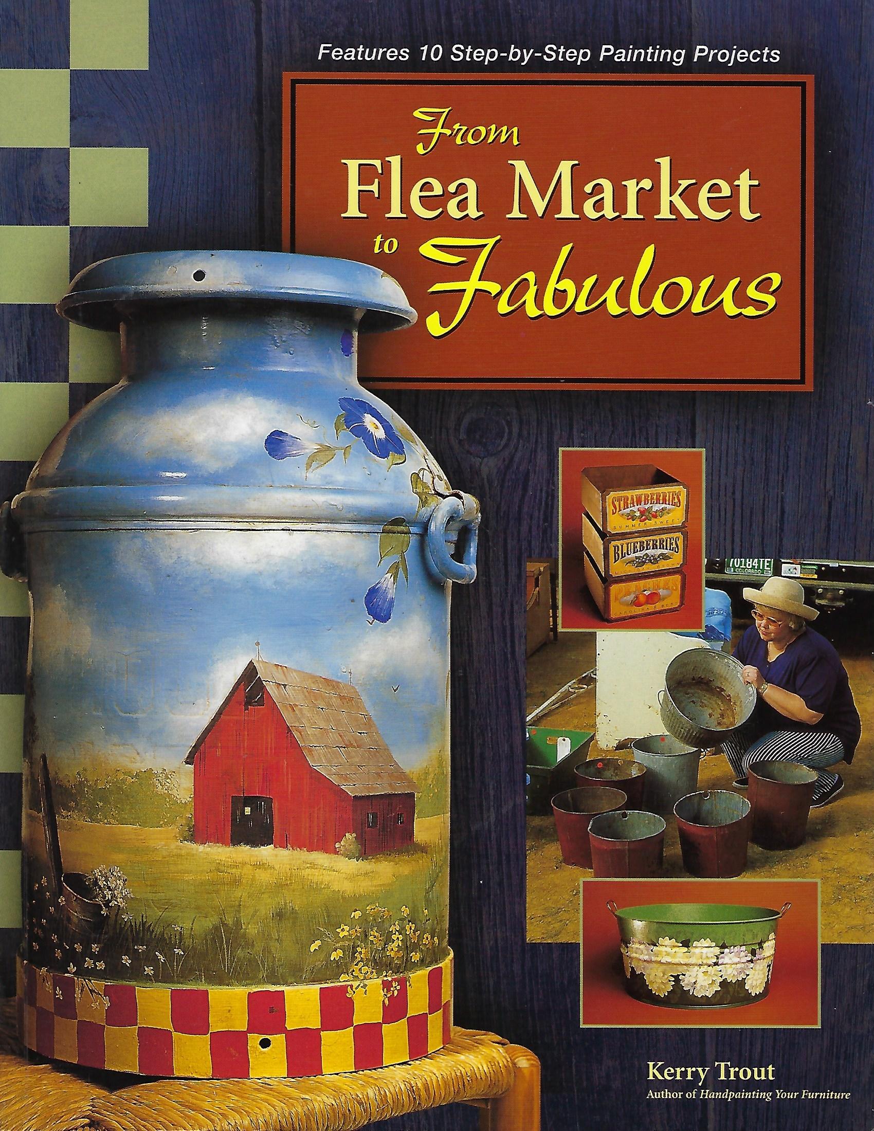 From Flea Market to Fabulous - Kerry Trout