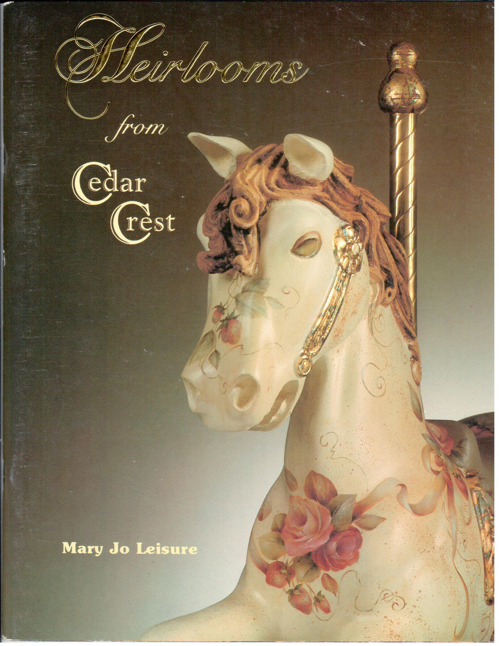 Heirlooms from Cedar Crest - Mary Jo Leisure