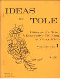 CLEARANCE: Ideas for Tole Volume No. 1 - Gerry Klein
