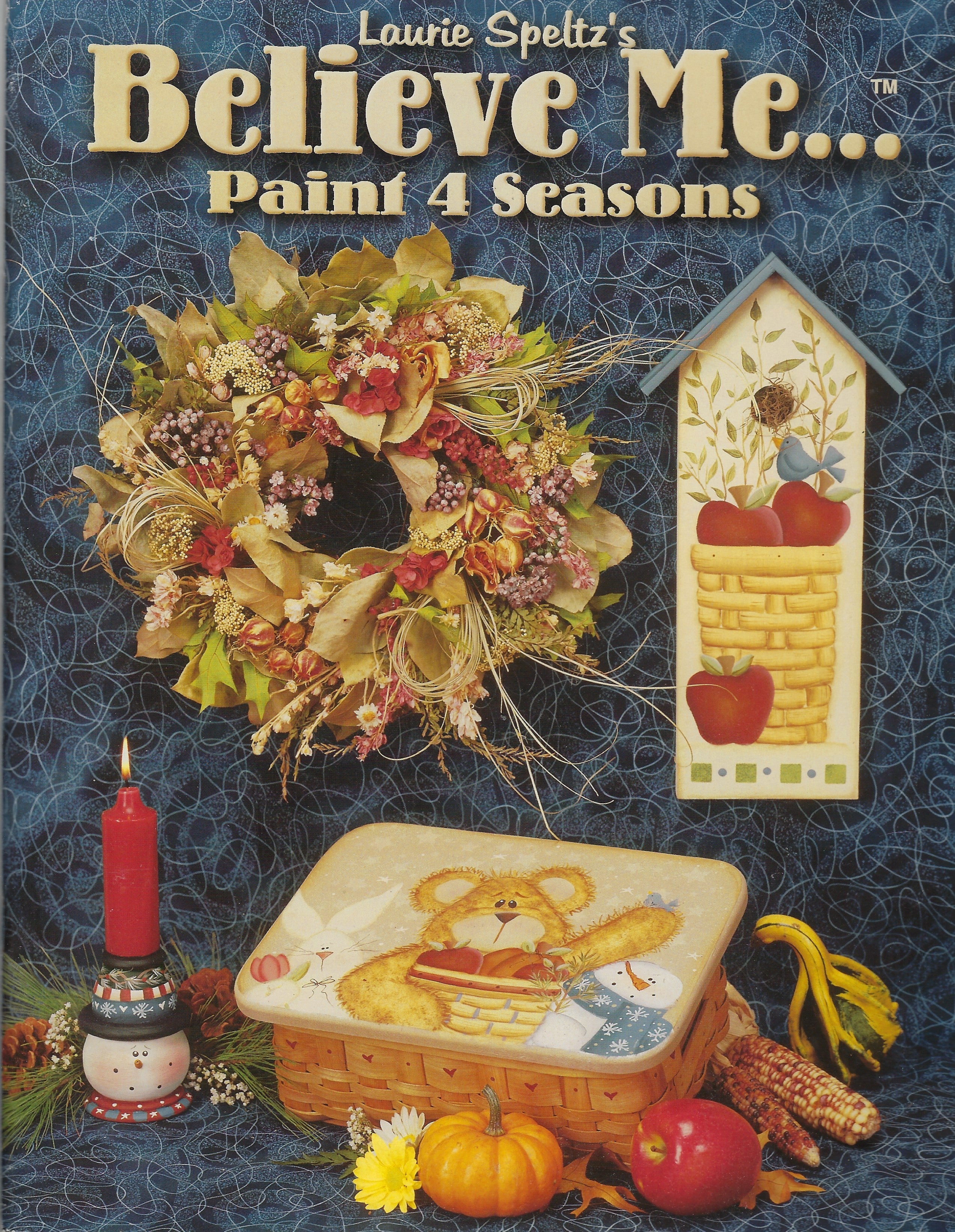 Believe Me... Paint 4 Seasons - Laurie Speltz