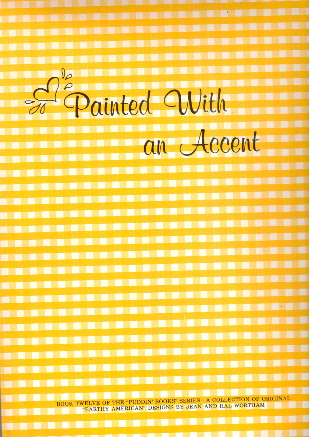 CLEARANCE: Painted with An Accent - Book 12 "Puddin Books" Series - Hal and Jean Wortham