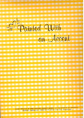 CLEARANCE: Painted with An Accent - Book 12 "Puddin Books" Series - Hal and Jean Wortham
