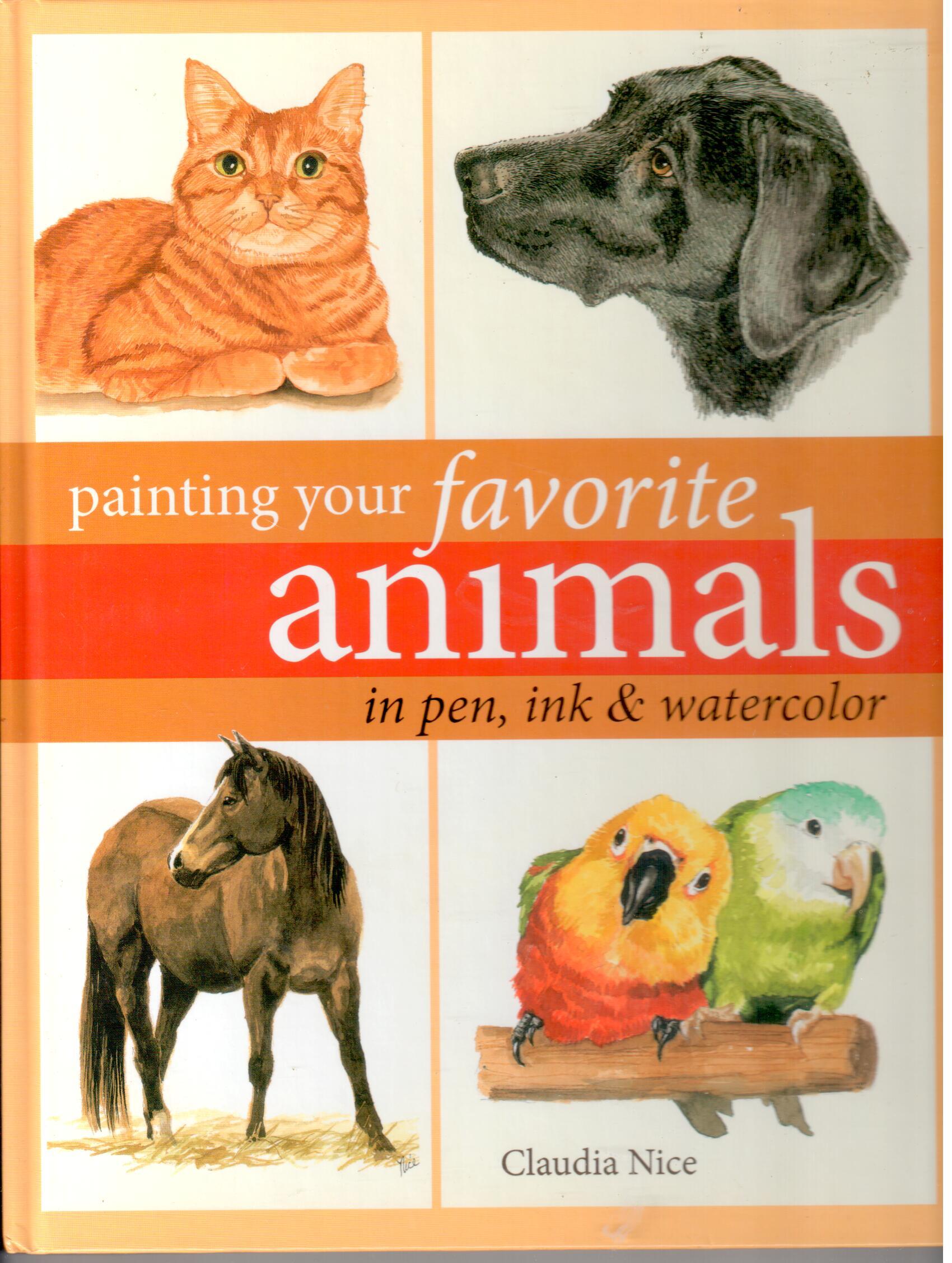 CLEARANCE: Painting Your Favorite Animals in Pen, Ink & Watercolor - Claudia Nice