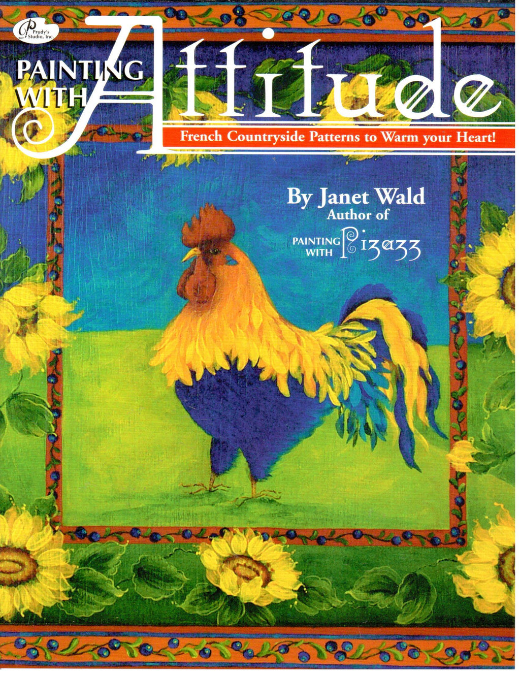 Painting with Attitude French Country - Janet Wald