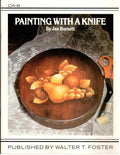 CLEARANCE: Painting with a Knife - Jan Burnett