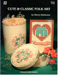 CLEARANCE: Cute & Classic Folk Art - Sherry Robinson
