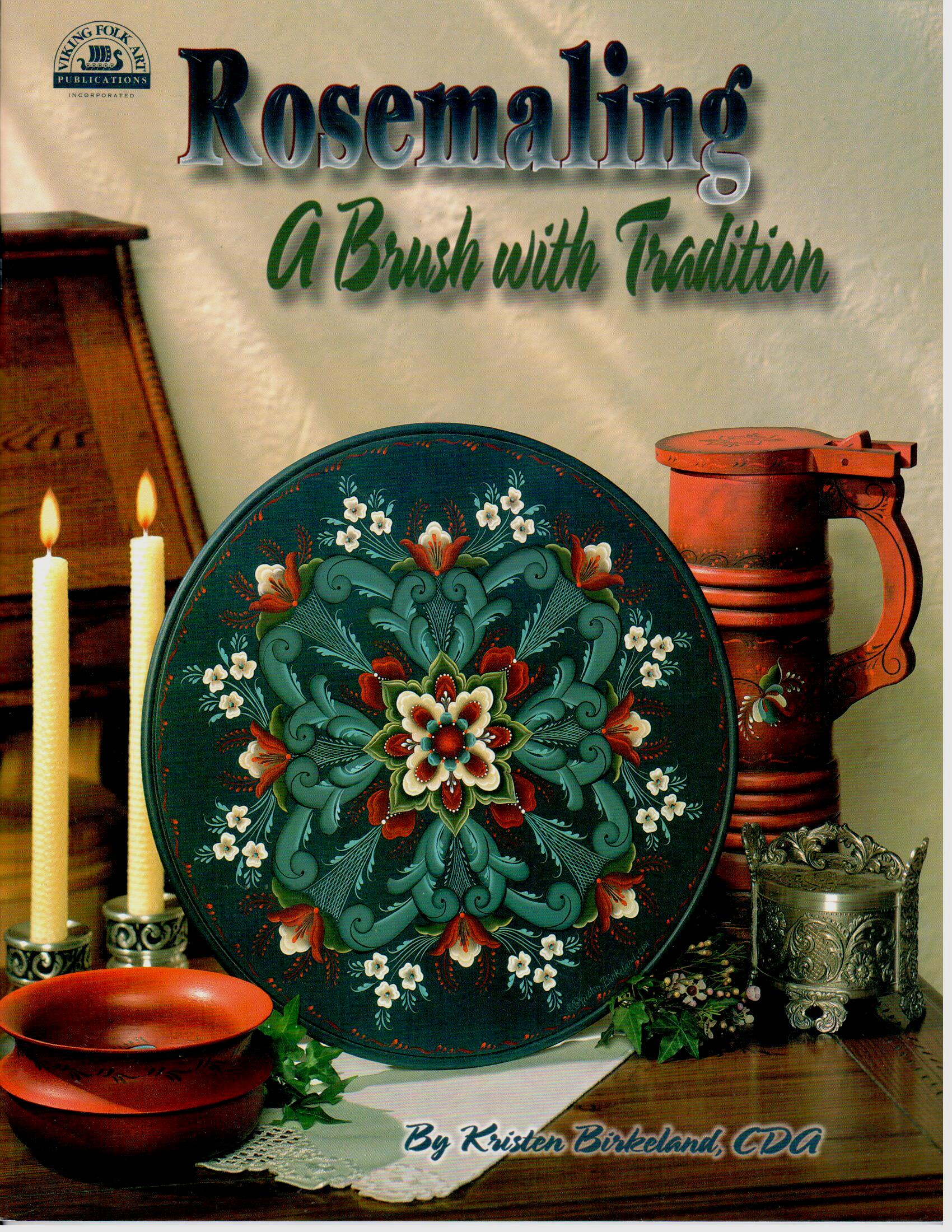 Rosemaling A Brush with Tradition - Kristen Birkeland - OOP