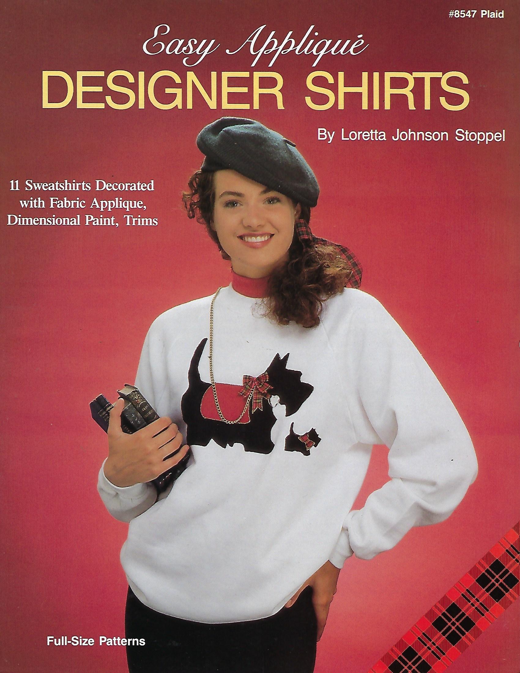 Easy Applique Designer Shirts - Loretta Johnson Stoppel