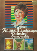 CLEARANCE: Magic of Animal and Landscape Painting - Susan Scheewe