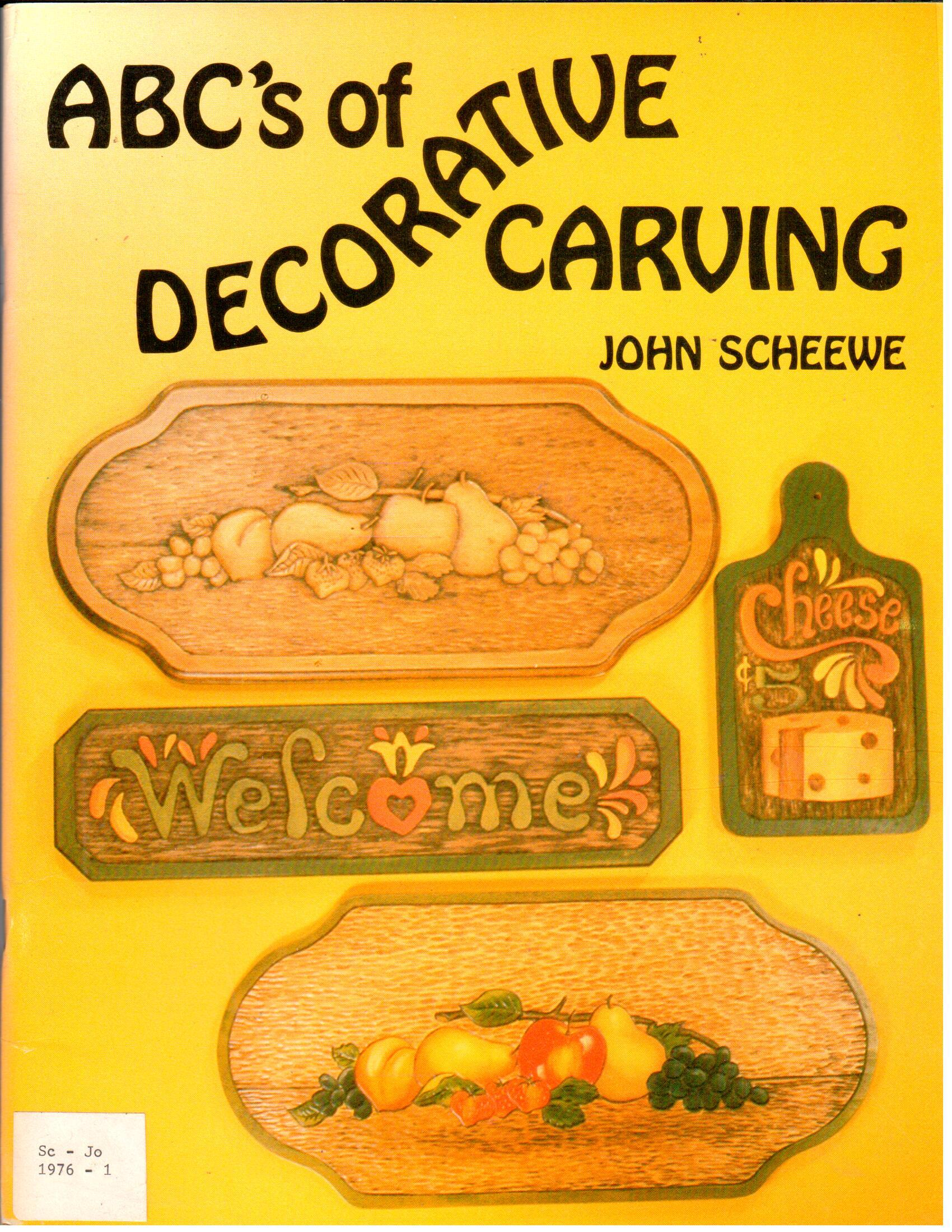CLEARANCE: ABC's of Decorative Carving - John Scheewe