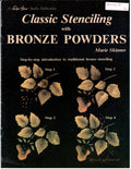CLEARANCE: Classic Stenciling with Bronze Powders - Marie Skinner