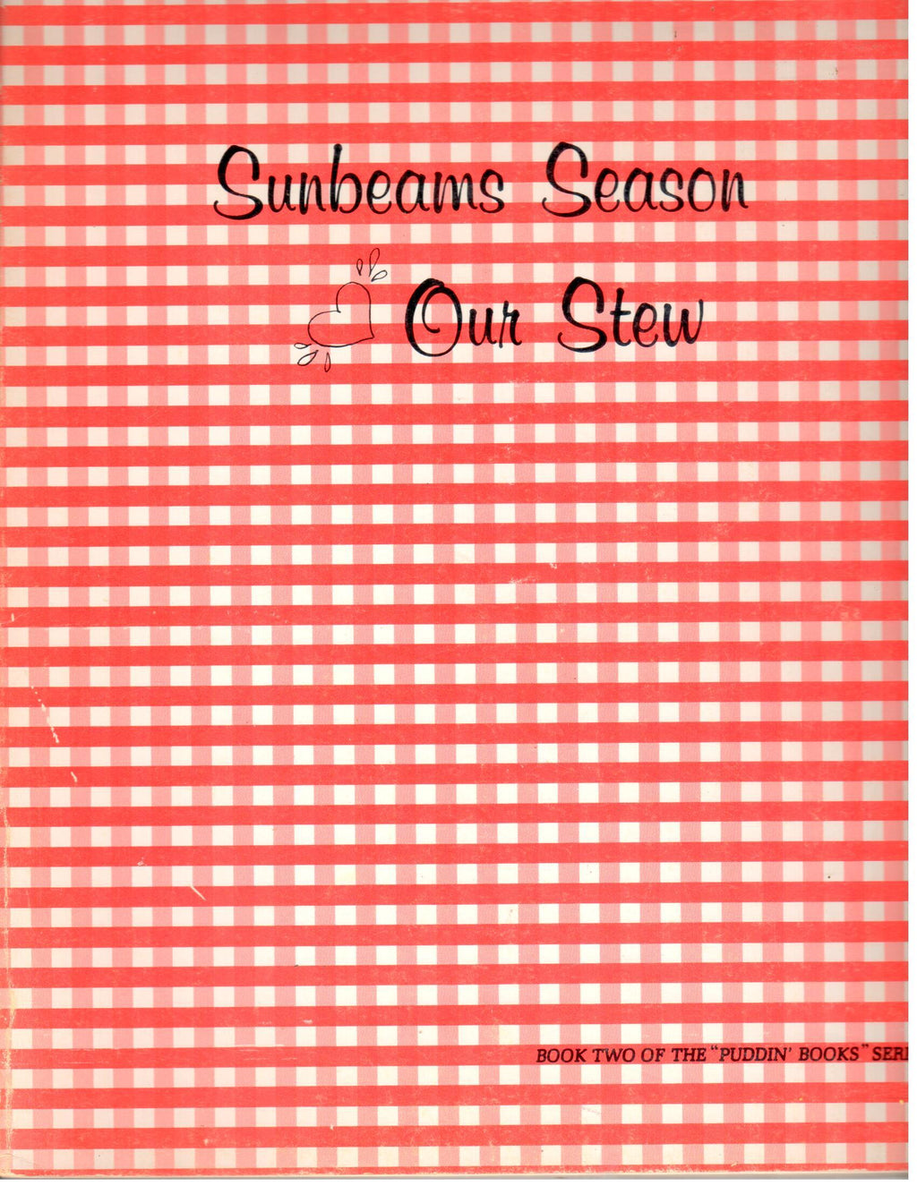 CLEARANCE: Sunbeams Season Our Stew - Book 2 "Puddin Books" Series - Hal and Jean Wortham