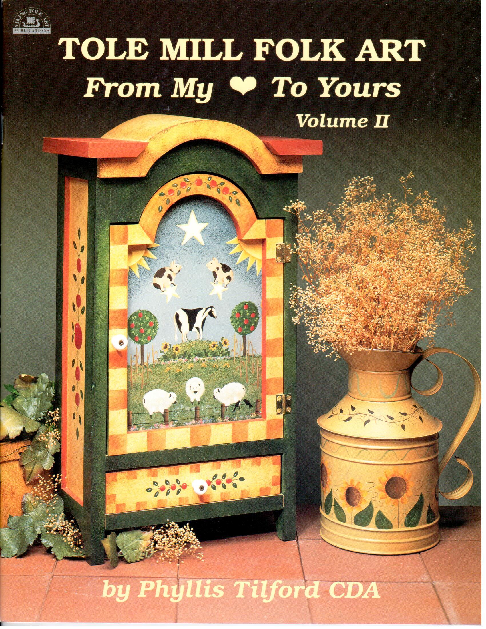 Tole Mill Folk Art From My Heart Vol. 2 - Phyllis Tilford - OOP
