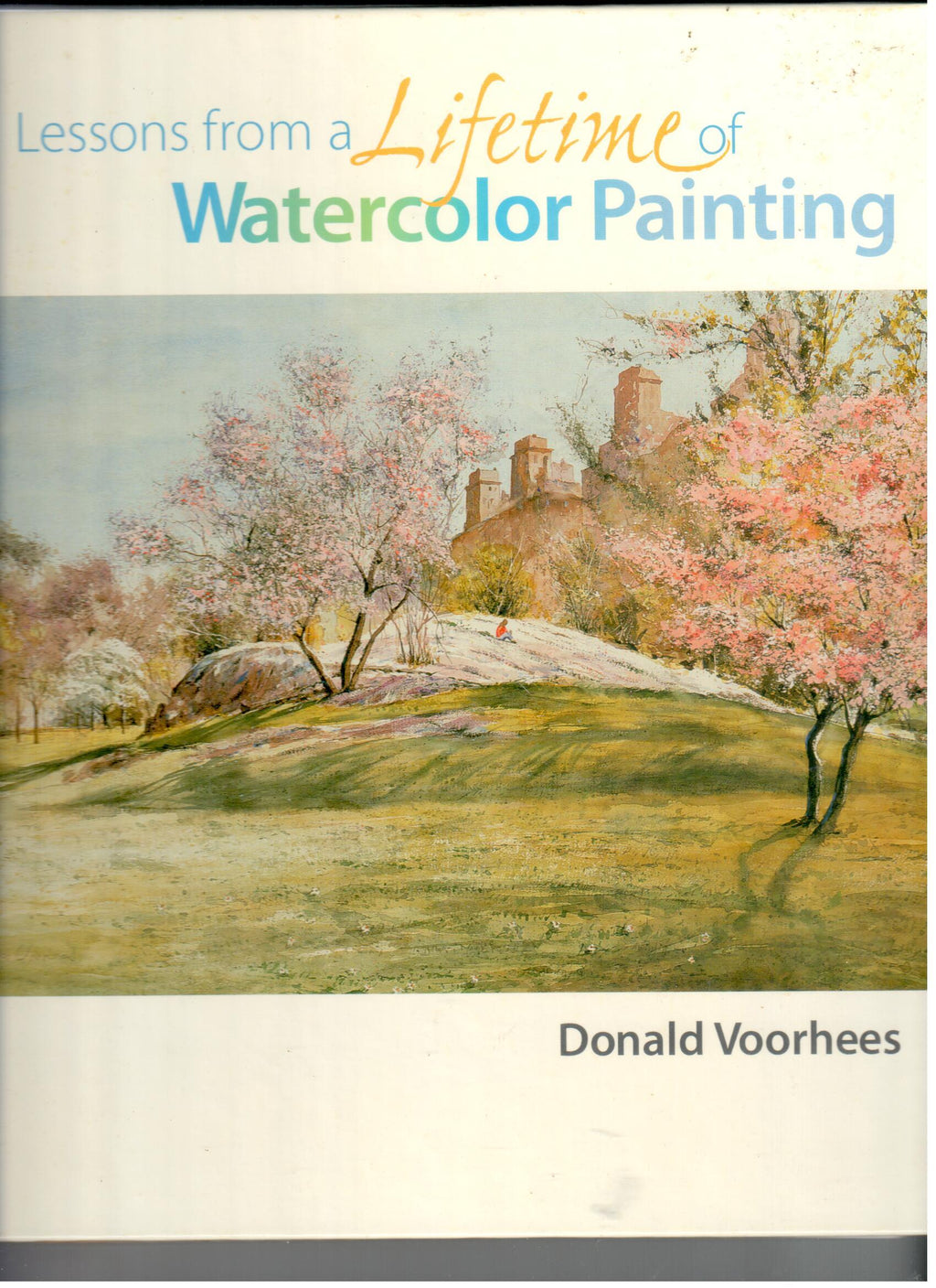 CLEARANCE: Lessons from a Lifetime of Watercolor Painting - Donald Vorhees