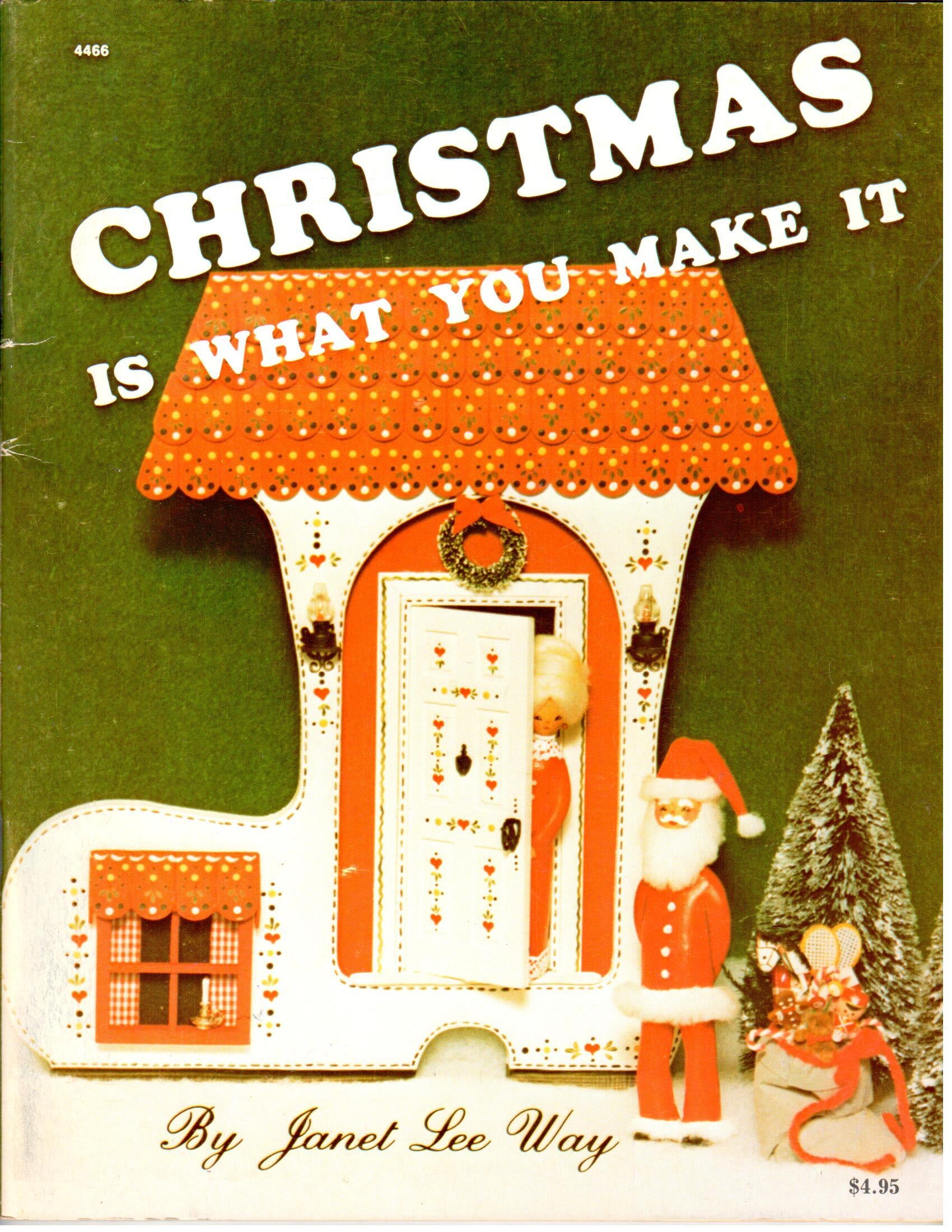 CLEARANCE: Christmas Is What You Make It - Janet Lee Way