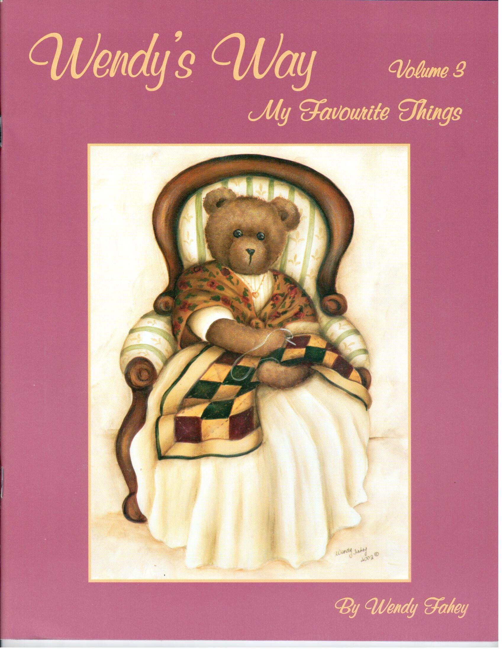 Wendy's Way Vol. 3 My Favorite Things - Wendy Fahey Book - OOP