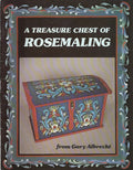 A Treasure Chest of Rosemaling - Gary Albrecht - OOP