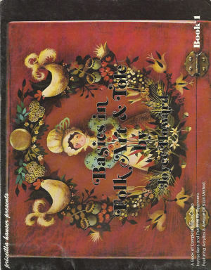 Basics In Folk Art and Tole Vol. 1 - Joyce Howard - OOP