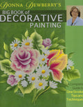 Big Book of Decorative Painting - Donna Dewberry