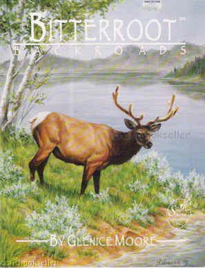 CLEARANCE: Bitterroot Backroads Vol. 1 - Glenice Moore