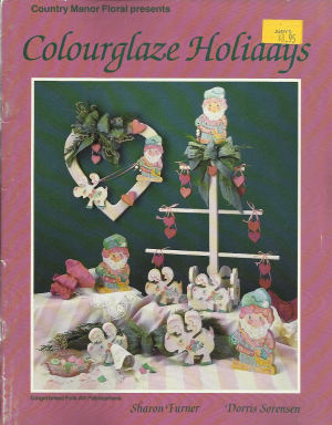 CLEARANCE: Colourglaze Holidays - Sharon Furner and Dorris Sorensen