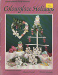 CLEARANCE: Colourglaze Holidays - Sharon Furner and Dorris Sorensen