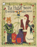 The Picket Fence All Around the Holiday Seasons - Peggy Rinehuls