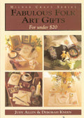CLEARANCE: Fabulous Folk Art Gifts - Judy Allen and Deborah Kneen