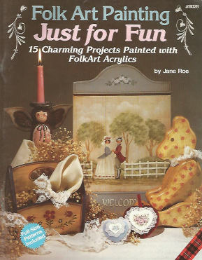 CLEARANCE: Folk Art Painting Just for Fun - Jane Roe