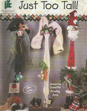 CLEARANCE:Just Too Tall - Danette Rowley Arns