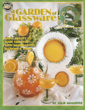 CLEARANCE:A Garden of Glassware - Julie McGuffee