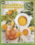 CLEARANCE:A Garden of Glassware - Julie McGuffee