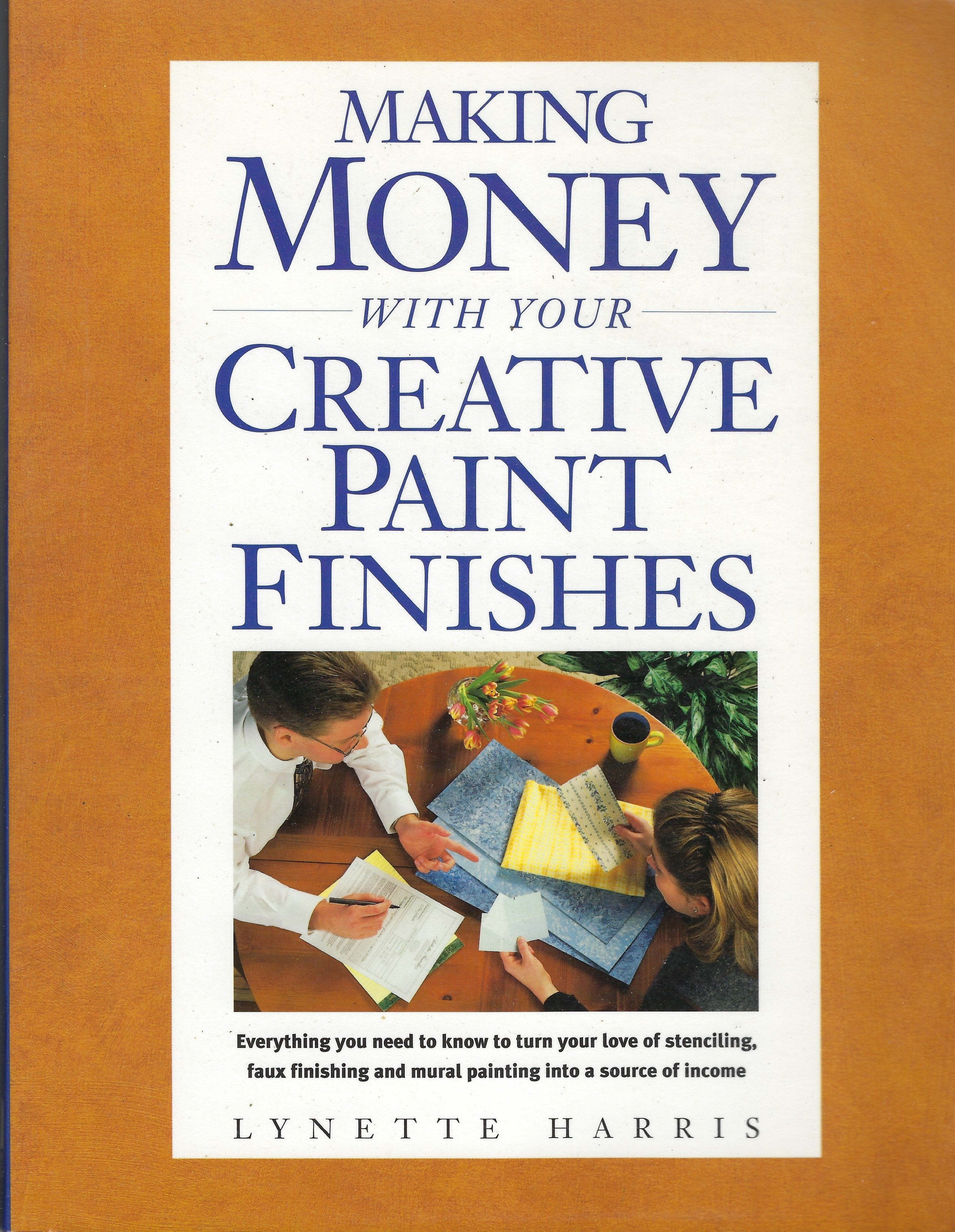CLEARANCE: Making Money With Your Creative Paint Finishes - Lynette Harris