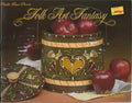 Folk Art Fantasy - Joyce Morrison - OOP