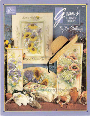 Gran's Flower Shoppe - Ros Stallcup - OOP