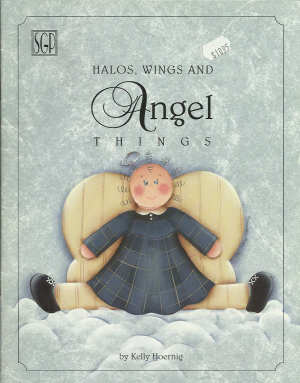 CLEARANCE: Halos, Wings and Angel Things - Kelly Hoernig