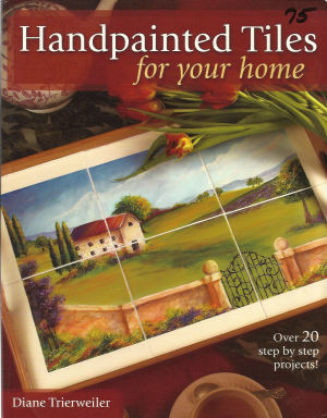 CLEARANCE: Handpainted Tiles for Your Home - Diane Trierweiler